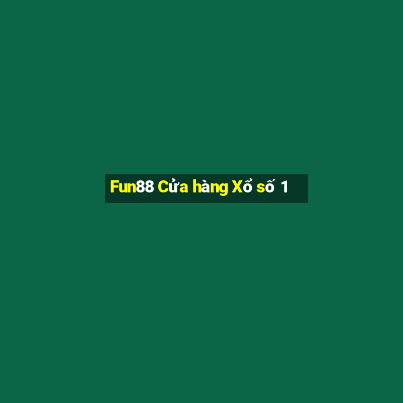 Fun88 Cửa hàng Xổ số 1