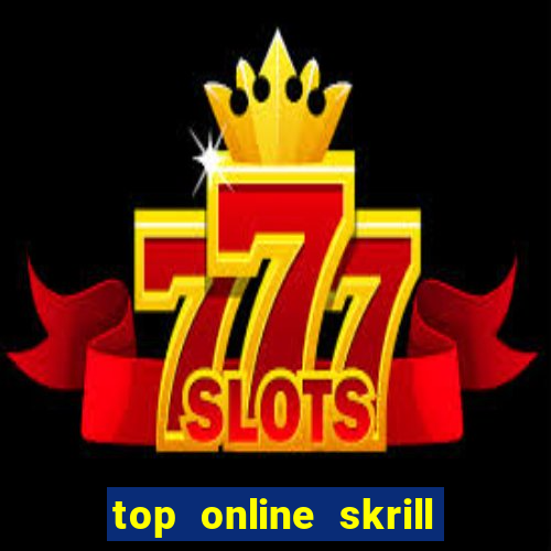 top online skrill casino ca