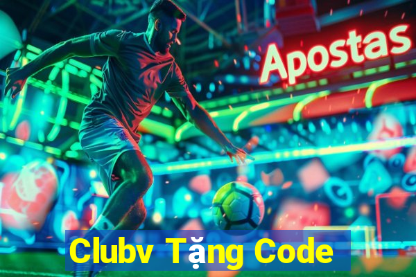 Clubv Tặng Code