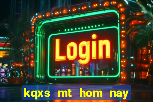 kqxs mt hom nay minh ngoc