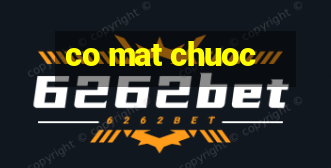 co mat chuoc