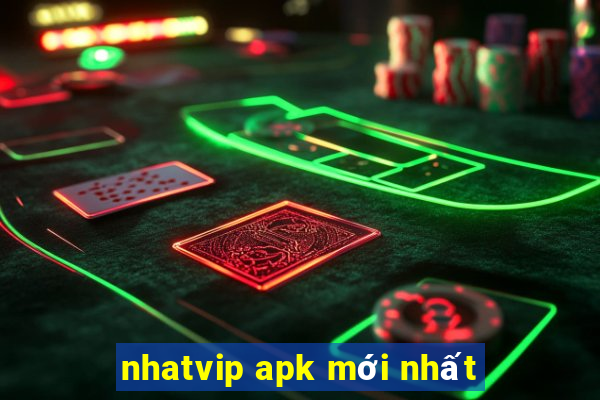 nhatvip apk mới nhất