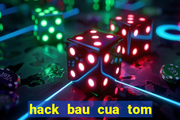 hack bau cua tom ca 2015