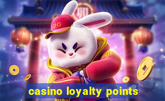 casino loyalty points