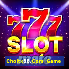 Choitx88.Com Game Bài Quốc Tế