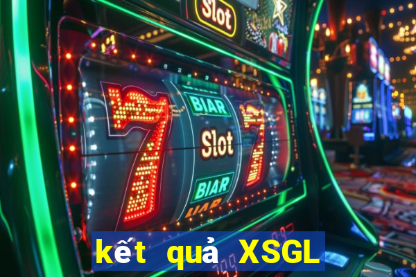 kết quả XSGL ngày 15