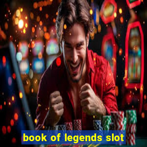 book of legends slot