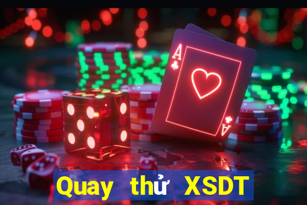 Quay thử XSDT ngày 2