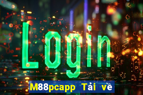 M88pcapp Tải về bắn trứng pcapp