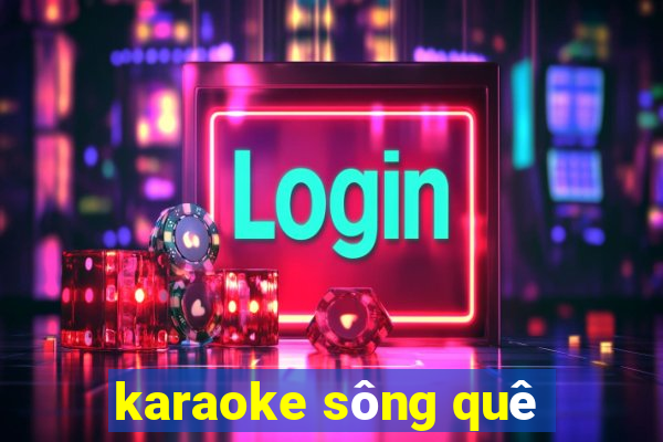 karaoke sông quê