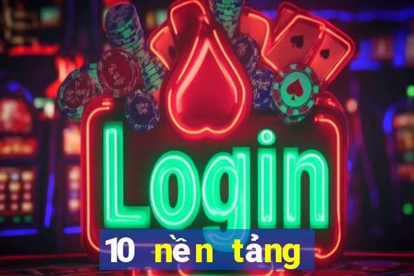 10 nền tảng hàng đầu cho x7