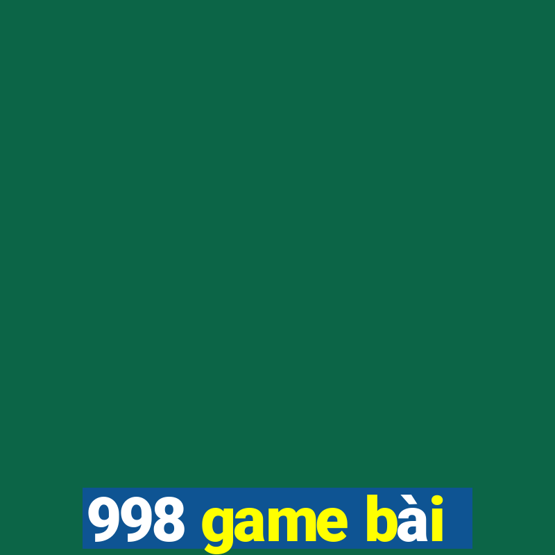 998 game bài