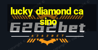 lucky diamond casino