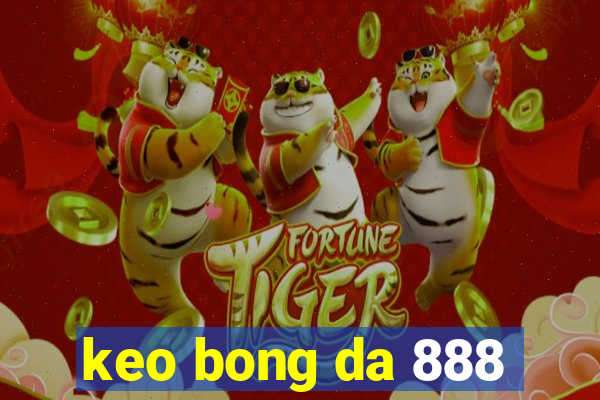 keo bong da 888