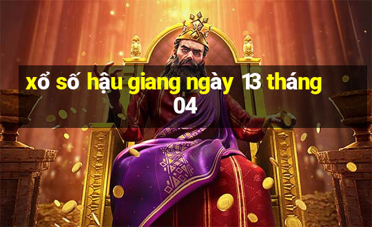 xổ số hậu giang ngày 13 tháng 04