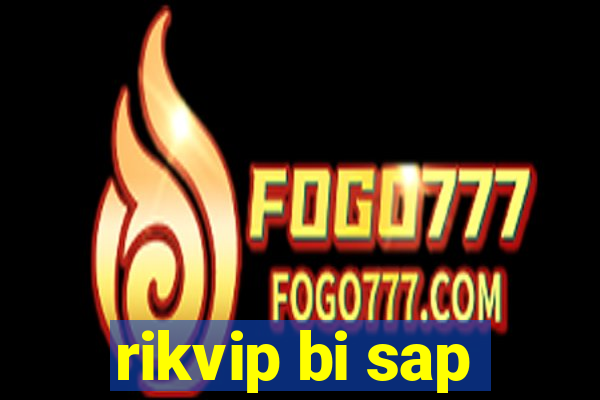 rikvip bi sap