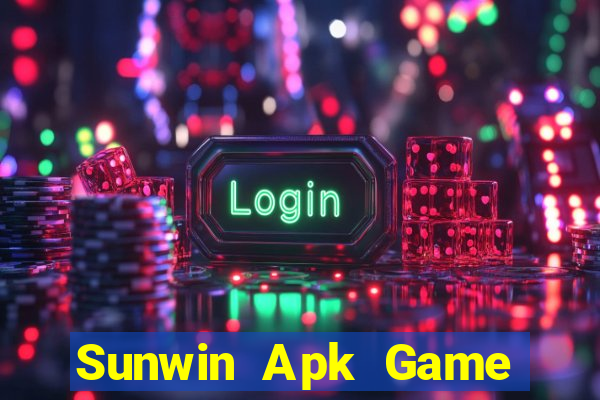 Sunwin Apk Game Bài Đổi Thưởng Uy Tín