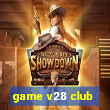 game v28 club