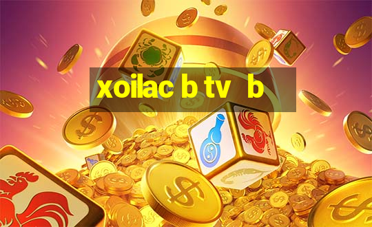 xoilac b tv  b