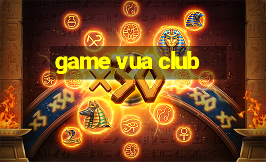 game vua club