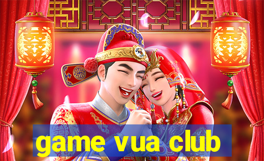 game vua club