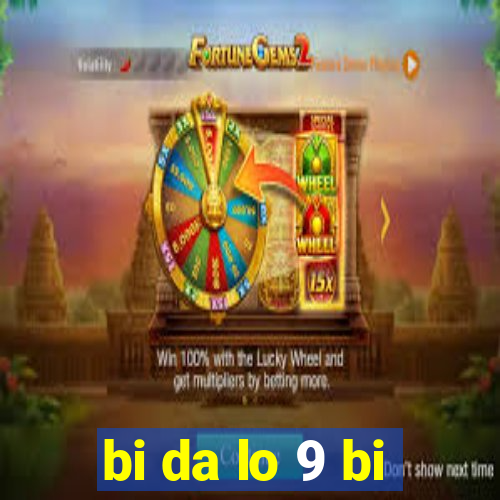 bi da lo 9 bi