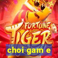 choi gam e