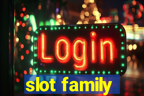 slot family