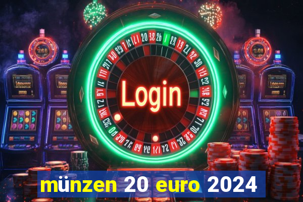 münzen 20 euro 2024