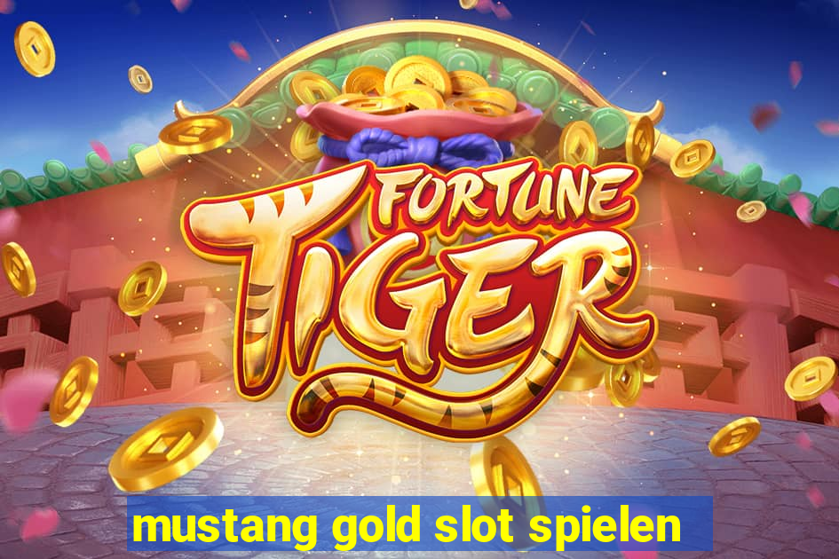 mustang gold slot spielen