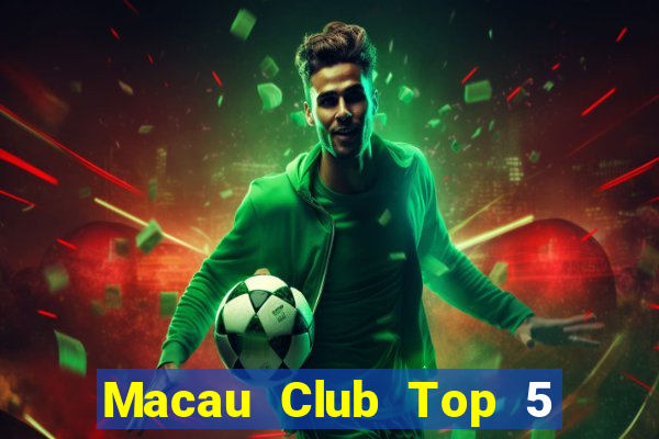 Macau Club Top 5 Game Bài Đổi Thưởng