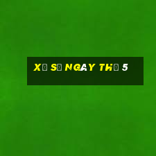 xổ số ngày thứ 5