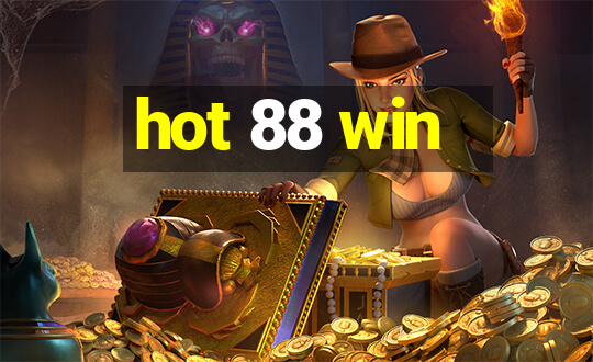 hot 88 win