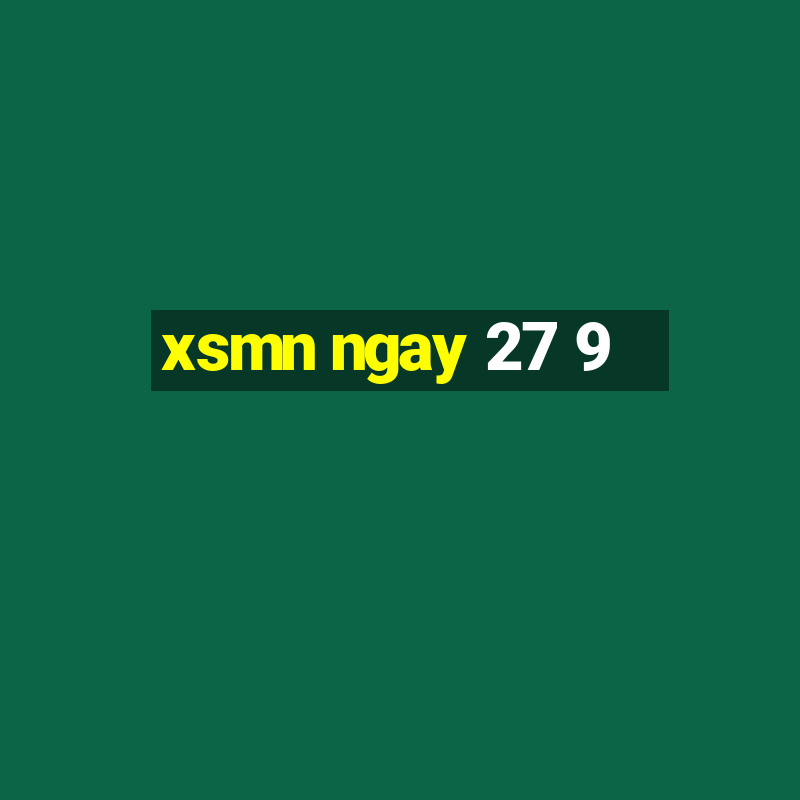 xsmn ngay 27 9