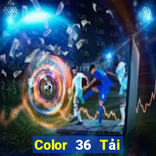 Color 36 Tải về chính thức