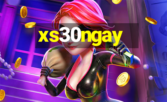 xs30ngay