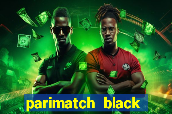 parimatch black live casino