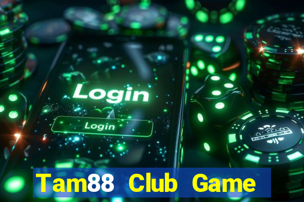 Tam88 Club Game Bài 88 Club