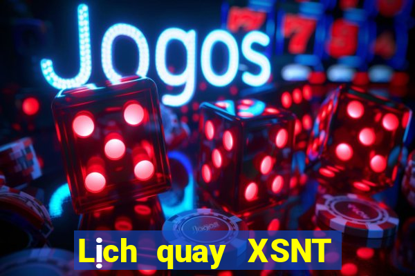 Lịch quay XSNT ngày 1