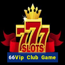 66Vip Club Game Bài Fa88 Apk