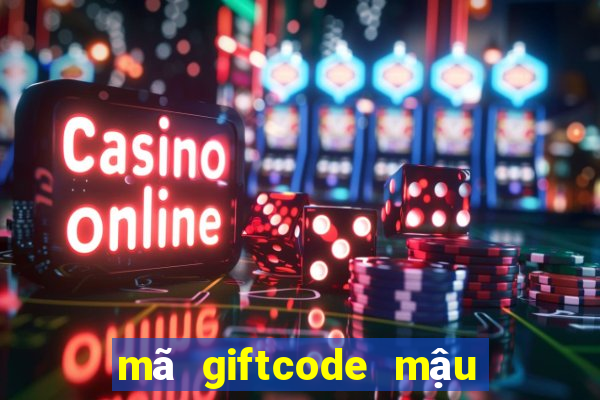 mã giftcode mậu binh zingplay