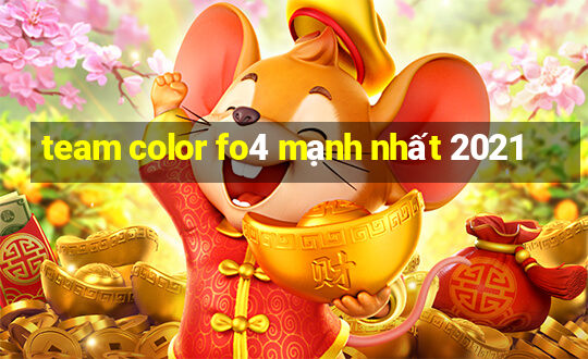 team color fo4 mạnh nhất 2021