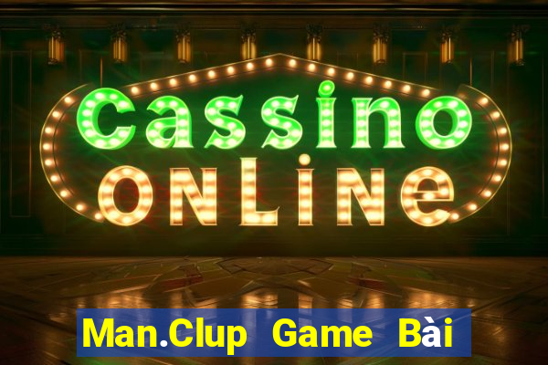 Man.Clup Game Bài Tặng Tiền