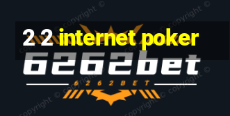 2 2 internet poker