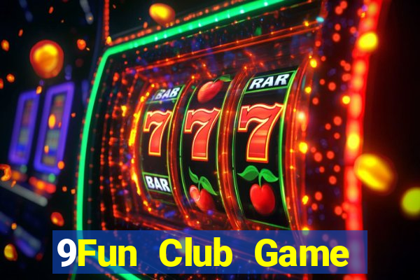 9Fun Club Game Bài Vip Club Đổi Thưởng