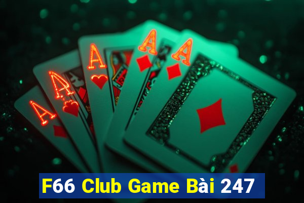 F66 Club Game Bài 247