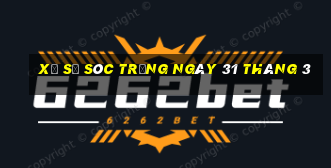 xổ số sóc trăng ngày 31 tháng 3