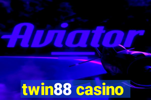 twin88 casino