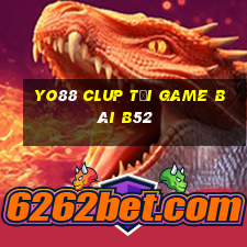 Yo88 Clup Tại Game Bài B52