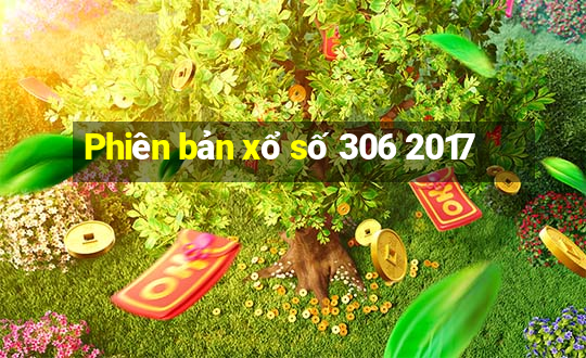 Phiên bản xổ số 306 2017